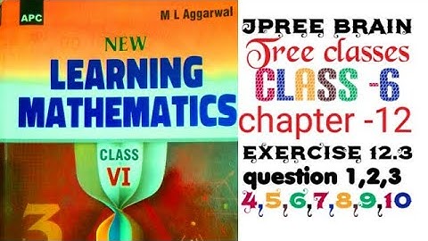 class 6 ml aggarwal #math chapter 12 exercise 12.3 Question 1,q 2, q 3, q 4 q 5 q 6 q 7 q 8 q 9 q 10