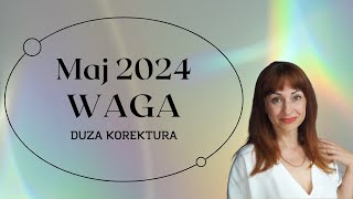 WAGA MAJ 2024 DUZA KOREKTURA #waga #maj2024 #znakizodiaku #horoskop #tarot #medium #swiatmaui