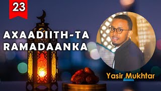 WAXAAN LASAXUURANEY NABIGA SCW┇AXAADIITH-TA RAMADANKA 23 ?┇YASIR MUKHTAR