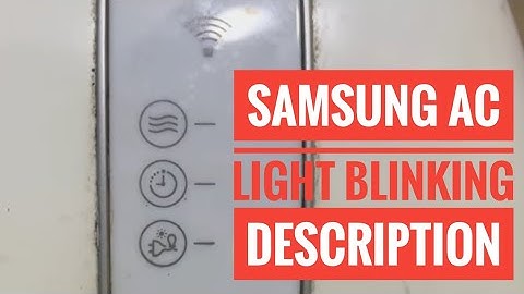 Samsung AC Light Blinking Description