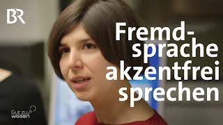 Fremdsprache mit Akzent - Sprachwissenschaften | Gut zu wissen | BR