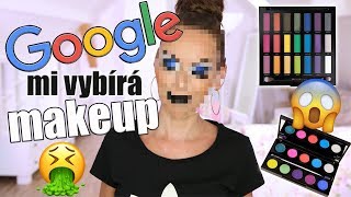 MEGA FAIL ⁉️GOOGLE MI VYBÍRÁ MAKEUP 🤮