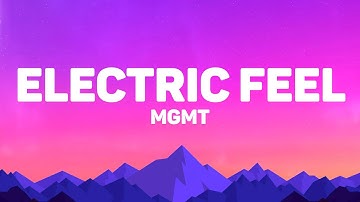 MGMT - Electric Feel (Lyrics)