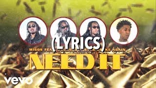 Migos- Need It  (Lyrics) ft. YoungBoy Never Broke Again