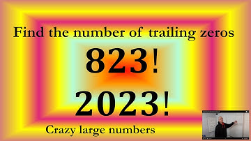 Find the number of Trailing zeros of a factorial number 823! 2023!