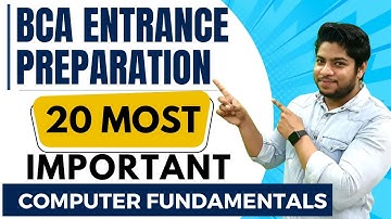 BCA Entrance Exam Preparation Computer Fundamentals Important Questions & Answers