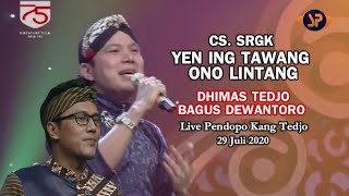 BOWO YEN ING TAWANG ONO LINTANG - DHIMAS TEDJO FEAT BAGUS D CAMPURSARI PENDOPO KANG TEDJO 29/7/2020