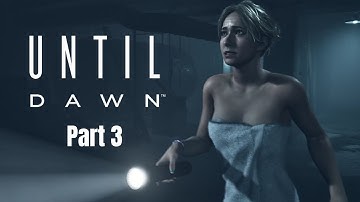 Our Faithful Companion, Towel | Until Dawn (2024) | Part 3