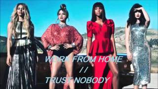 WORK FROM HOME / / TRUST NOBODY MASHUP