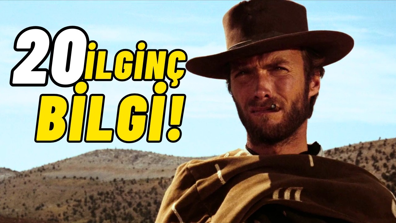 İYİ, KÖTÜ VE ÇİRKİN Hakkında 20 Harika Bilgi! | Kamera Arkası Hikayesi