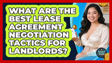 What Are The Best Lease Agreement Negotiation Tactics For Landlords? - Passive Income Wizards