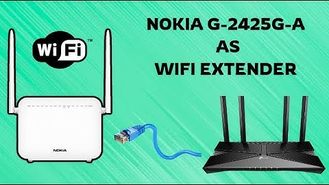 Nokia G-2425G-A ONT Setup as WiFi Range Extender/Repeater