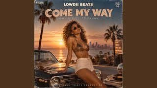 Lowdii Beats - Come My Way