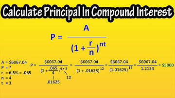 How To Find Or Calculate The Principal In Compound Interest - Formula For Principal In Interest