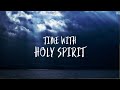 Time With Holy Spirit: 3 Hour Meditation & Prayer Music