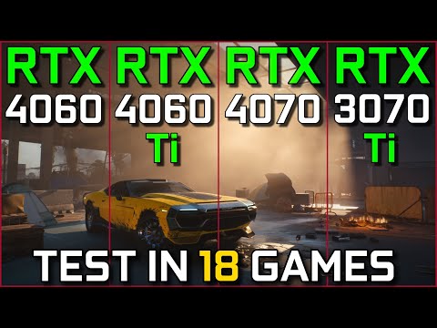 RTX 4060 vs RTX 4060 Ti vs RTX 4070 vs RTX 3070 Ti | Test in 18 Games | Ultimate Comparison