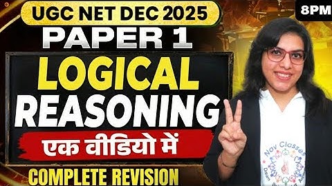 UGC NET Dec 2025 Paper 1 | Logical Reasoning Revision for UGC NET JRF Target All India Rank Nav Mam