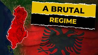 Albania: Europe's North Korea