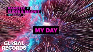 Vanotek & Slider & Magnit - My Day (Feat. Mikayla) | Official Visual