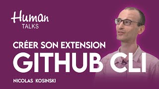 Créer son extension GitHub CLI pour joindre l'utile à l'agréable par Nicolas Kosinski