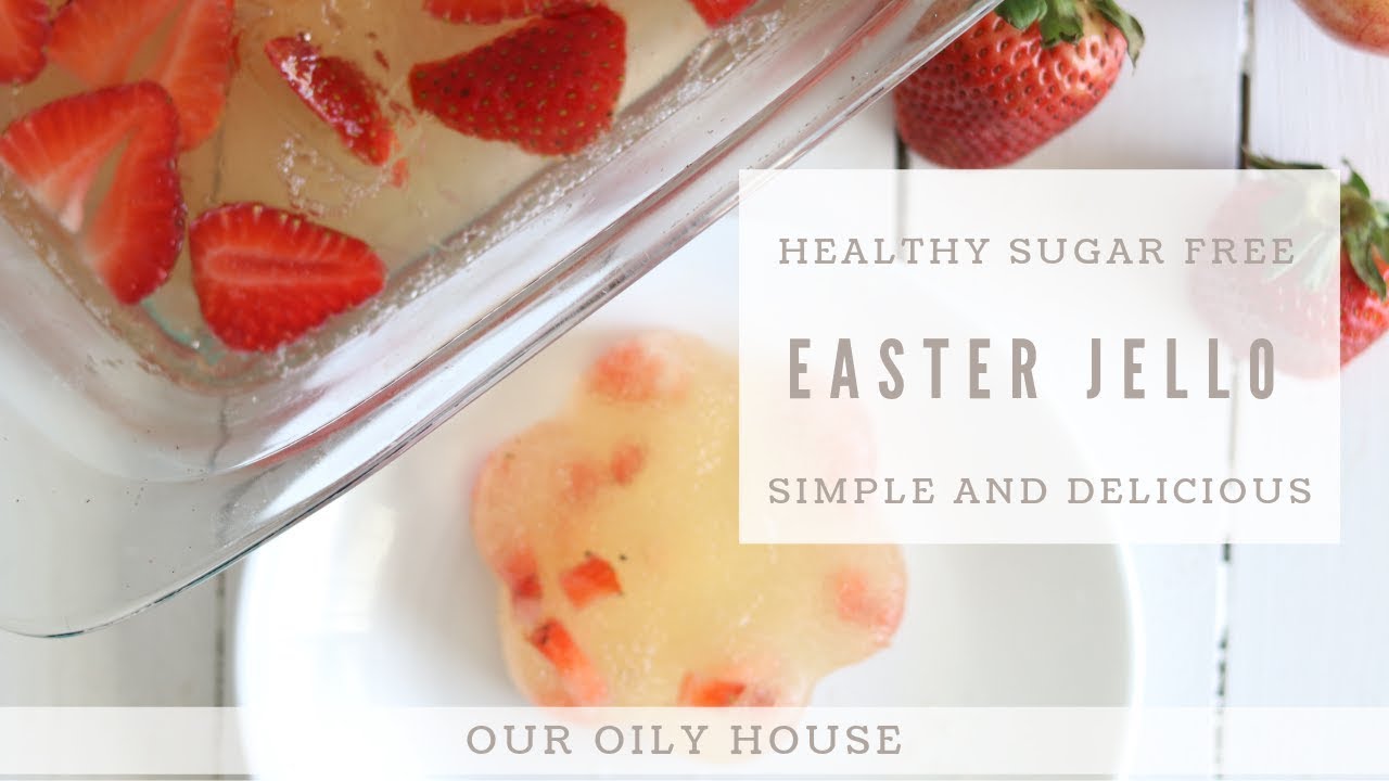 Homemade Healthy Jello Recipe Paleo Easter Dessert YouTube