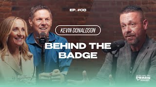 Behind the Badge: A former Cop's Journey Through Trauma and Healing with Kevin Donaldson