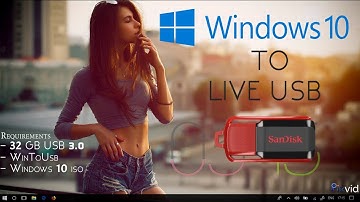 Install  and Run Windows 10/8/7 in Live USB Flash Drive