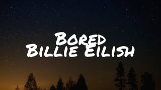 Billie Eilish - Bored - Clean (Lyric Video)