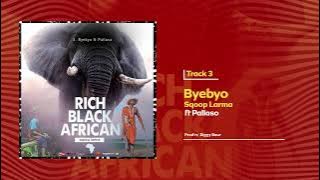 Sqoop Larma - 03 BYEBYO ft Pallaso