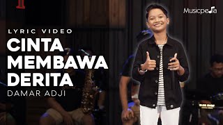 Damar Adji - Cinta Membawa Derita (Official Lyric Video)