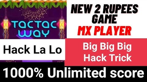 MX Playe Tac Tac Way Game Hack Trick | MX player new game Tac Tac Way hack trick | MX player hack mx
