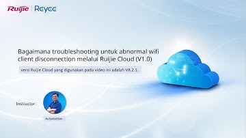 Bagaimana troubleshooting untuk abnormal wifi client disconnection melalui Ruijie Cloud (V1.0)