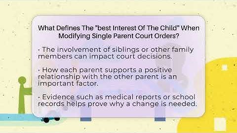 What Defines The "best Interest Of The Child" When Modifying Single Parent Court Orders?