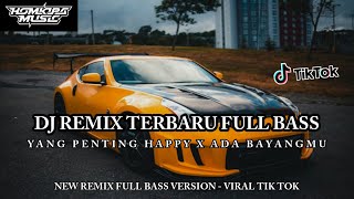 DJ REMIX TERBARU YANG PENTING HAPPY FULL BASS || HOMKIPA MUSIC