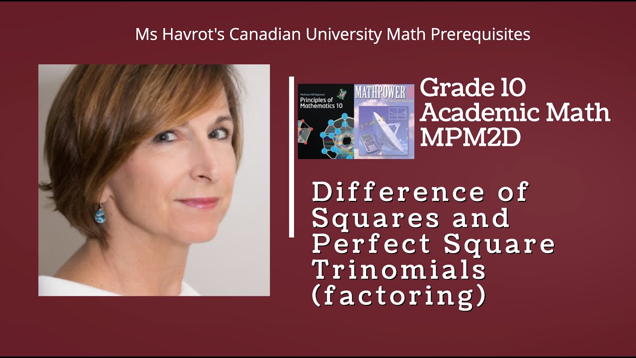 Grade 10 Difference of Squares and Perfect Square Trinomials (factoring)