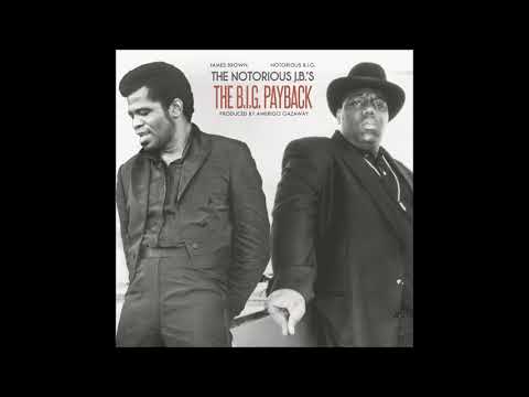Notorious B.I.G. + James Brown | The Notorious J.B.&rsquo;s B.I.G. Payback | Amerigo Gazaway (Full Album)