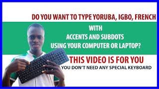 HOW TO TYPE YORUBA, OGU, FRENCH AND OTHER AFRICAN LANGUAGES ACCENTS ON YOUR NORMAL KEYBOARD screenshot 2
