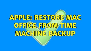 Apple Restore Mac Office From Time Machine Backup