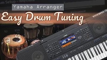 Easy drum tuning in Yamaha arrangers | Tabla tuning in Yamaha