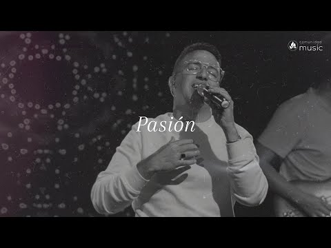 Pasión (Passion) - Hector Sandoval | Live | Comunidad Music