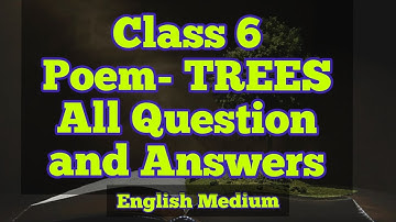 Class 6 Poem TREES all question & answers