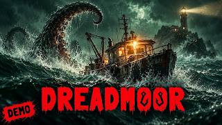 Fishing Was a Terrible Idea in These Waters… | DREADMOOR Demo