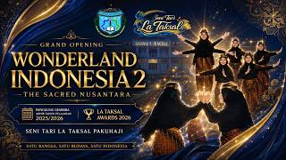 Grand Opening | Wonderland Indonesia 2 - The Sacred Nusantara | La Taksal Pakuhaji