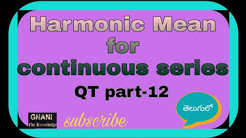 How to calculate Harmonic Mean for continuous series||QT part-12||measure of Central tendency||