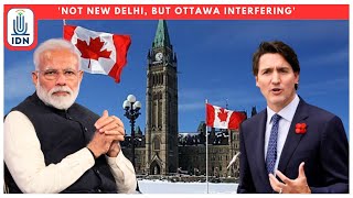 'Not New Delhi, But Ottawa Interfering'