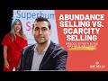 Abundance selling vs scarcity selling  episode 317 with elyse archer and ian koniak