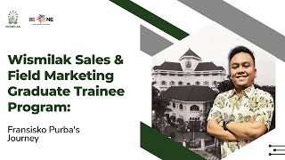 Wismilak Sales and Field Marketing Graduate Trainee Program: Fransisko Purba's Journey