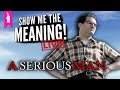 A Serious Man (2009) – There Are No Answers – Show Me the Meaning! LIVE!