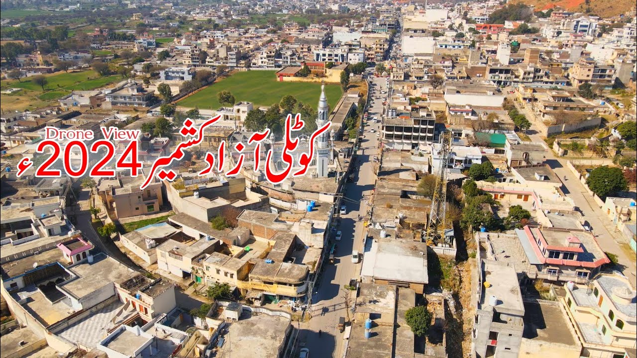 KOTLI AZAD KASHMIR || DRONE view 2024 [4K]  kotli City