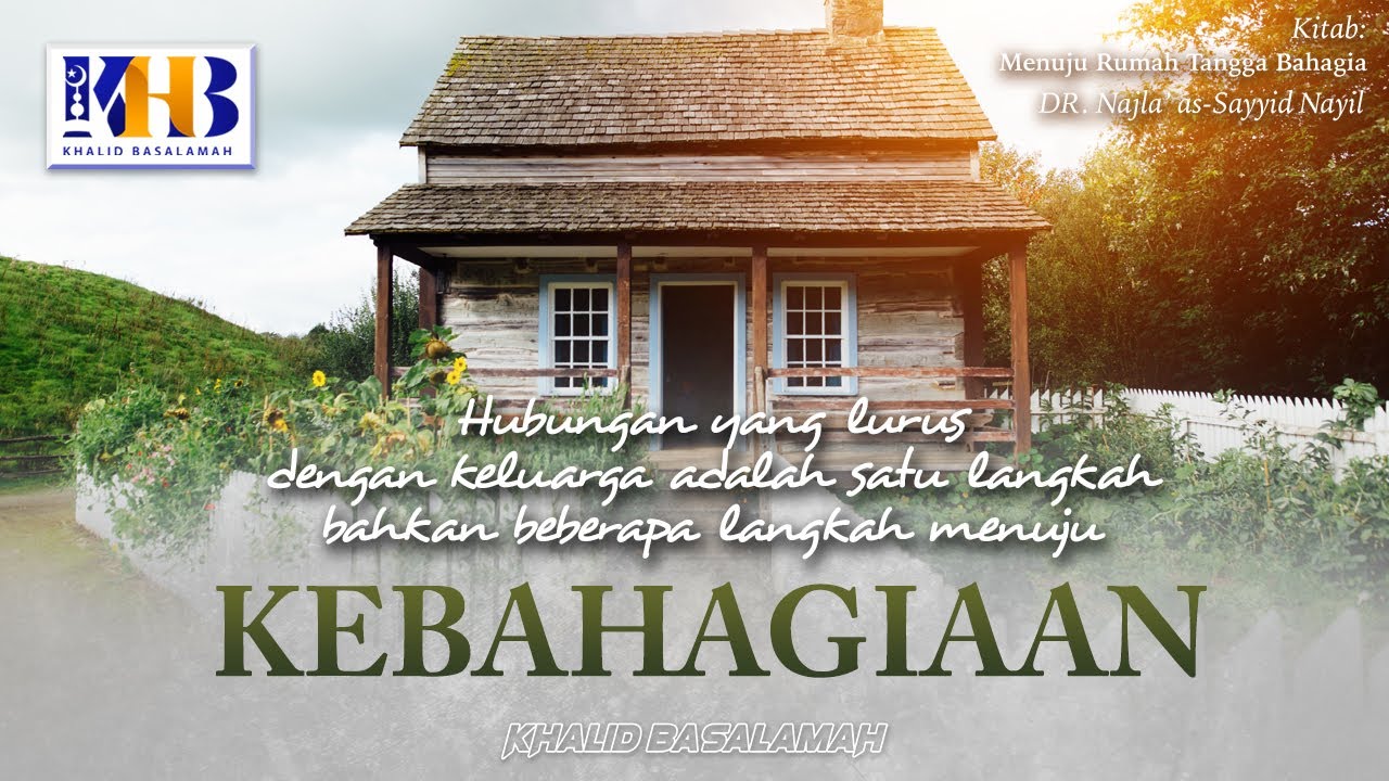 ⁣Menuju Rumah Tangga Bahagia #29 : Hubungan yang Lurus Dengan Keluarga Langkah Menuju Kebahagiaan